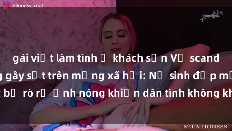 gái việt làm tình ở khách sạn Vụ scandal gái xinh lộ hàng gây sốt trên mạng xã hội: Nữ sinh đẹp mắt bị rò rỉ ảnh nóng khiến dân tình không khỏi bất ngờ và phẫn nộ!