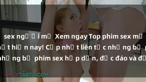 sex người mỹ Xem ngay Top phim sex mới nhất đang hot nhất hiện nay! Cập nhật liên tục những bộ phim sex hấp dẫn, độc đáo và đầy kích thích.
